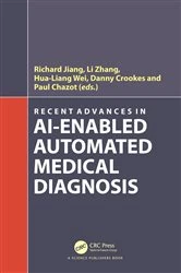 Book cover of Recent Advances in AI-enabled Automated Medical Diagnosis by Richard Jiang
