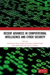 Book cover of Recent Advances in Computational Intelligence and Cyber Security by Ashok Kumar Singh