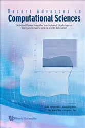 Book cover of Recent Advances In Computational Sciences: Selected Papers From The International Workshop On Computational Sciences And Its Education by Xiaoping Shen