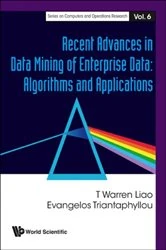 Book cover of Recent Advances In Data Mining Of Enterprise Data: Algorithms And Applications by Evangelos Triantaphyllou