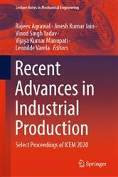 Book cover of Recent Advances in Industrial Production by Rajeev Agrawal