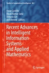 Book cover of Recent Advances in Intelligent Information Systems and Applied Mathematics by Oscar Castillo