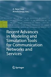 Book cover of Recent Advances in Modeling and Simulation Tools for Communication Networks and Services by Nejat Ince
