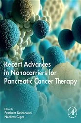 Book cover of Recent Advances in Nanocarriers for Pancreatic Cancer Therapy by Prashant Kesharwani PhD