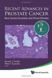 Book cover of Recent Advances In Prostate Cancer: Basic Science Discoveries And Clinical Advances by Donald J Tindall