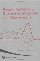Book cover of Recent Advances In Stochastic Modeling And Data Analysis by Christos H Skiadas