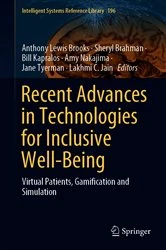 Book cover of Recent Advances in Technologies for Inclusive Well-Being by Anthony Lewis Brooks