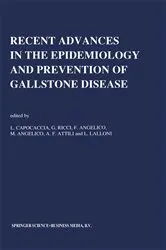 Book cover of Recent Advances in the Epidemiology and Prevention of Gallstone Disease by L. Capocaccia