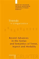 Book cover of Recent Advances in the Syntax and Semantics of Tense, Aspect and Modality by Louis de Saussure