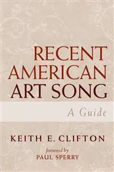 Book cover of Recent American Art Song by Keith E. Clifton