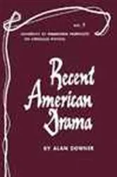 Book cover of Recent American Drama - American Writers 7 by Alan Downer