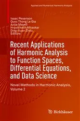 Book cover of Recent Applications of Harmonic Analysis to Function Spaces, Differential Equations, and Data Science by Unknown