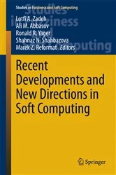 Book cover of Recent Developments and New Directions in Soft Computing by Lotfi A. Zadeh