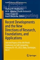 Book cover of Recent Developments and the New Directions of Research, Foundations, and Applications by Shahnaz N. Shahbazova