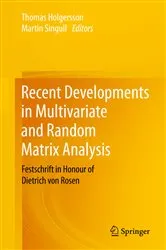 Book cover of Recent Developments in Multivariate and Random Matrix Analysis by Thomas Holgersson