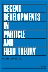Book cover of Recent Developments in Particle and Field Theory by Unknown