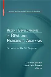 Book cover of Recent Developments in Real and Harmonic Analysis by Carlos Cabrelli
