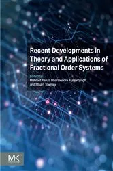 Book cover of Recent Developments in Theory and Applications of Fractional Order Systems by Unknown