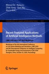 Book cover of Recent Featured Applications of Artificial Intelligence Methods. LSMS 2020 and ICSEE 2020 Workshops by Minrui Fei