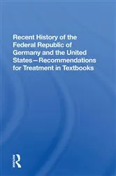 Book cover of Recent History Of The Federal Republic Of Germany And The United States by Richard Straus