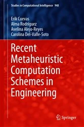 Book cover of Recent Metaheuristic Computation Schemes in Engineering by Erik Cuevas