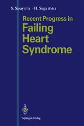 Book cover of Recent Progress in Failing Heart Syndrome by Shigetake Sasayama