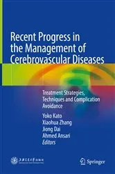 Book cover of Recent Progress in the Management of Cerebrovascular Diseases by Yoko Kato