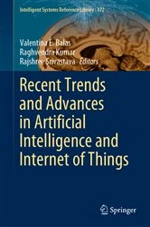Book cover of Recent Trends and Advances in Artificial Intelligence and Internet of Things by Valentina E. Balas