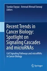 Book cover of Recent Trends in Cancer Biology: Spotlight on Signaling Cascades and microRNAs by Sundas Fayyaz