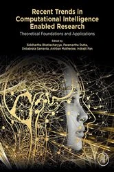 Book cover of Recent Trends in Computational Intelligence Enabled Research by Siddhartha Bhattacharyya PhD