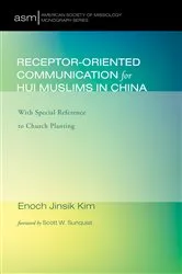Book cover of Receptor-Oriented Communication for Hui Muslims in China by Enoch Jinsik Kim