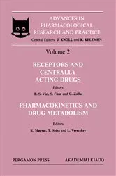 Book cover of Receptors and Centrally Acting Drugs Pharmacokinetics and Drug Metabolism by E. S. Vizi