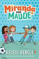Book cover of Recess Rebels (Miranda and Maude #3) by Emma Wunsch