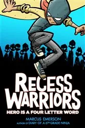 Book cover of Recess Warriors: Hero Is a Four-Letter Word by Marcus Emerson