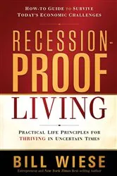 Book cover of Recession-Proof Living by Bill Wiese
