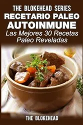 Book cover of Recetario Paleo Autoinmune: ¡Las mejores 30 recetas Paleo reveladas! by Unknown