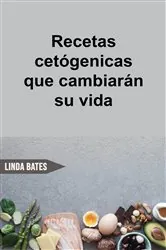 Book cover of Recetas cetógenicas que cambiarán su vida by Brizeida Rosas