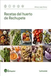 Book cover of Recetas del huerto de Rechupete by Alfonso López Alonso