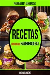 Book cover of Recetas: Formidables y asombrosas recetas de hamburguesas by Michael Stone
