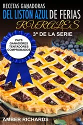 Book cover of Recetas Ganadoras del Listón Azul de Ferias Rurales:  Pays Ganadores Tentadores Comprobados by Amber Richards