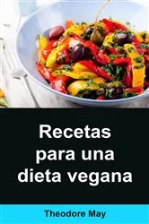 Book cover of Recetas para una dieta vegana by Unknown