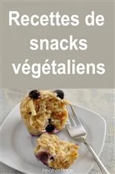 Book cover of Recettes de snacks végétaliens by Heather Hope