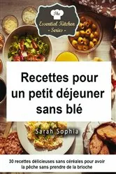Book cover of Recettes pour un petit déjeuner sans blé by N/A