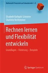 Book cover of Rechnen lernen und Flexibilität entwickeln by Elisabeth Rathgeb-Schnierer