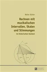 Book cover of Rechnen mit musikalischen Intervallen, Skalen und Stimmungen im historischen Kontext by Walter Bühler