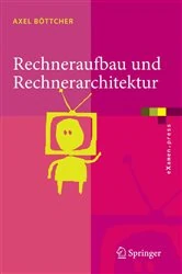 Book cover of Rechneraufbau und Rechnerarchitektur by Axel Böttcher
