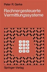 Book cover of Rechnergesteuerte Vermittlungssysteme by Peter R. Gerke