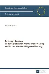 Book cover of Recht auf Beratung in der Gesetzlichen Krankenversicherung und in der Sozialen Pflegeversicherung by Thomas Schulz