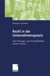 Book cover of Recht in der Unternehmenspraxis by Alexander Schneider