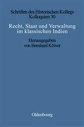 Book cover of Recht, Staat und Verwaltung im klassischen Indien / The State, the Law, and Administration in Classical India by Bernhard Kölver